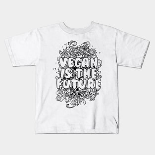 Vegan is the Future Kids T-Shirt